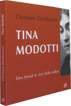 Bild des Verkufers fr Tina Modotti. Den Mond in drei Teile teilen. zum Verkauf von Rotes Antiquariat