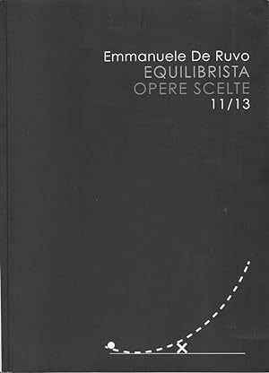 Bild des Verkufers fr Emmanuele De Ruvo. Equilibrista Opere scelte 11/13 zum Verkauf von Biblioteca di Babele