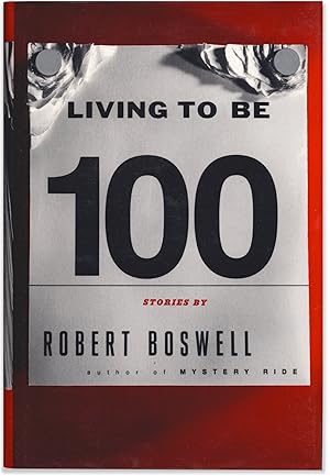 Living to Be 100: Stories.