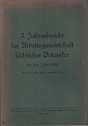 3. Jahresbericht der Arbeitsgemeinschaft sächsischer Botaniker für das Jahr 1943.