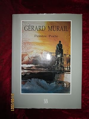 Image du vendeur pour GRARD MURAIL , PEINTRE POTE mis en vente par LA FRANCE GALANTE