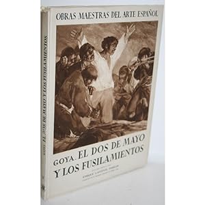 Seller image for GOYA. EL DOS DE MAYO Y LOS FUSILAMIENTOS for sale by Librera Salamb