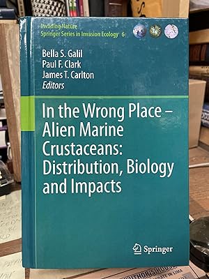 Seller image for In the Wrong Place- Alien Marine Crustaceans: Distribution, Biology and Impacts for sale by Chamblin Bookmine