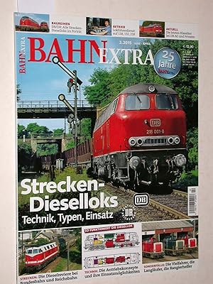 Bahn Extra 2/2015 (März/April) - Strecken-Dieselloks: Technik, Typen, Einsatz.