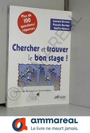 Seller image for Chercher et trouver le bon stage ! for sale by Ammareal
