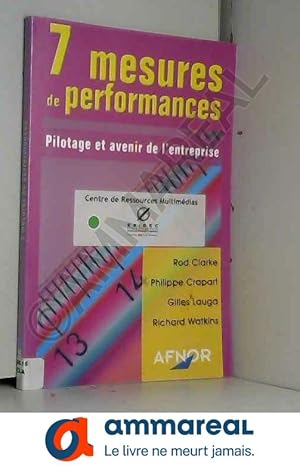 Seller image for 7 mesures de performances : Pilotage et Avenir de l'entreprise for sale by Ammareal