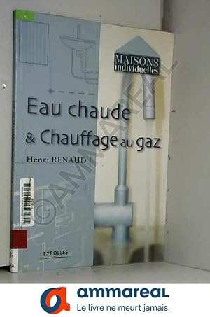 Seller image for Eau chaude et chauffage au gaz for sale by Ammareal