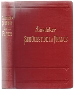 Le Sud-Ouest de la France de la Loire à la frontière d'Espagne. Manuel du voyageur. 9. édition re...