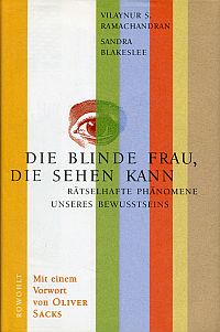 Seller image for Die blinde Frau, die sehen kann. Rtselhafte Phnomene unseres Bewusstseins. for sale by Bcher Eule