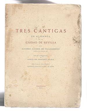 Seller image for Tres cantigas en alabanza de la ciudad de Sevilla. for sale by Librera El Crabo