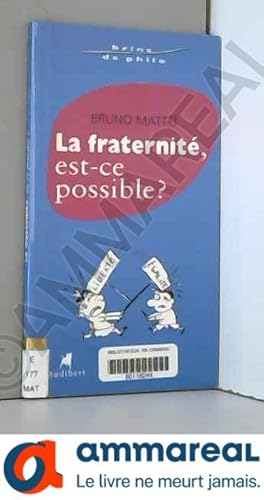 Image du vendeur pour La fraternit, est-ce possible ? mis en vente par Ammareal