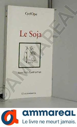 Seller image for Le soja for sale by Ammareal