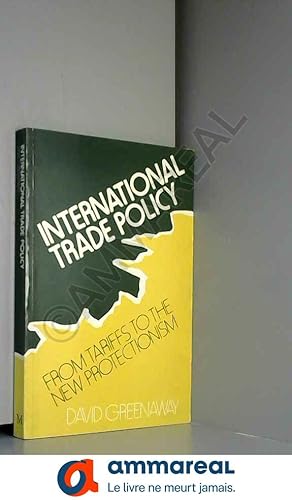 Bild des Verkufers fr International Trade Policy: From Tariffs to the New Protectionism zum Verkauf von Ammareal