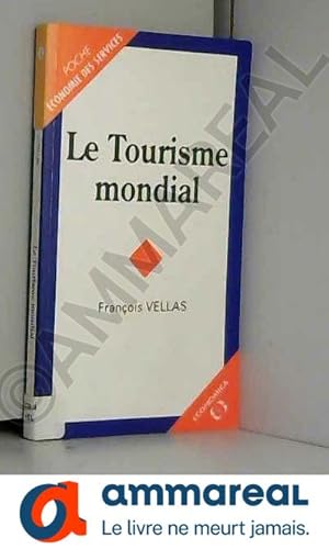 Imagen del vendedor de Le tourisme mondial a la venta por Ammareal