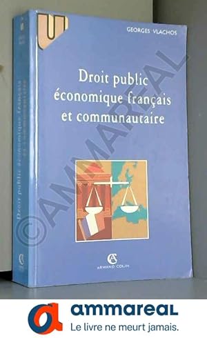 Imagen del vendedor de Droit public conomique franais et communautaire a la venta por Ammareal