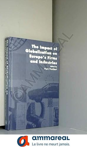 Image du vendeur pour The Impact of Globalisation on European Firms and Industries mis en vente par Ammareal