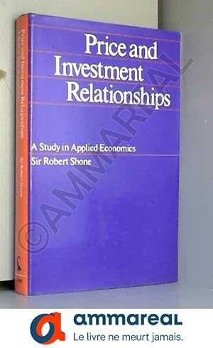 Seller image for Price and Investment Relationships: A Study in Applied Economics for sale by Ammareal