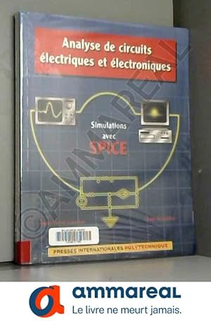 Bild des Verkufers fr Analyse de circuits lectriques et lectroniques. Simulations avec SPICE zum Verkauf von Ammareal