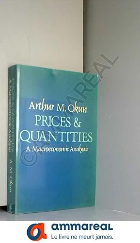 Immagine del venditore per Prices and Quantities: A Macroeconomic Analysis venduto da Ammareal