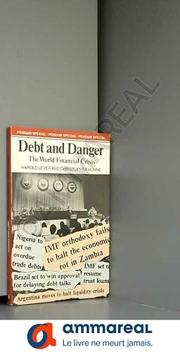 Bild des Verkufers fr Debt and Danger: World Financial Crisis (A Penguin special) zum Verkauf von Ammareal