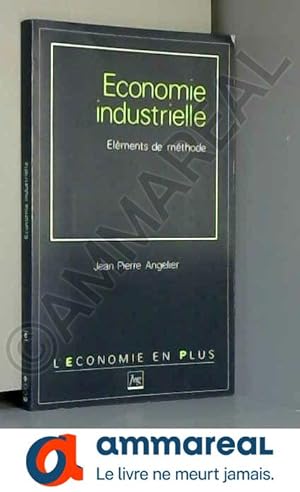 Bild des Verkufers fr conomie industrielle : lments de mthode zum Verkauf von Ammareal
