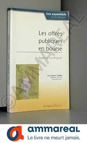 Bild des Verkufers fr Les offres publiques en bourse: Aspects juridiques zum Verkauf von Ammareal