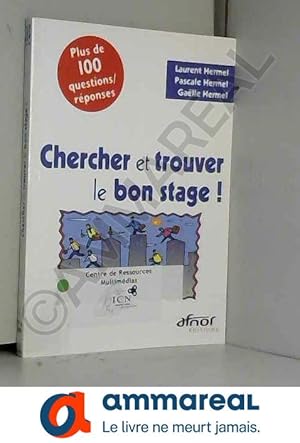 Seller image for Chercher et trouver le bon stage ! for sale by Ammareal