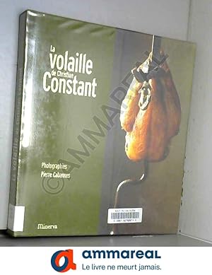 Seller image for La Volaille de Christian Constant for sale by Ammareal