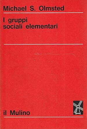 Imagen del vendedor de I gruppi sociali elementari a la venta por Messinissa libri