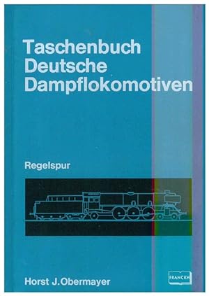 Seller image for Taschenbuch Deutsche Dampflokomotiven. Regelspur. for sale by Ant. Abrechnungs- und Forstservice ISHGW