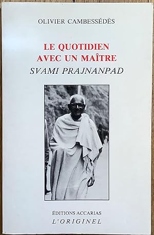 Bild des Verkufers fr Le Quotidien avec un matre, Svami Prajnanpad zum Verkauf von Le Songe de Polia