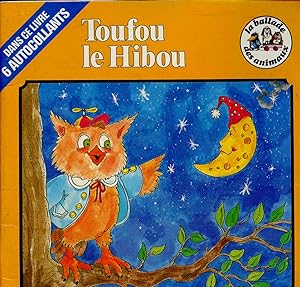 Image du vendeur pour Toufou le Hibou (collection La ballade des animaux) mis en vente par Le-Livre