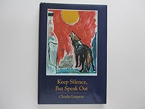 Seller image for Keep Silence But Speak Out for sale by Leilani's Books