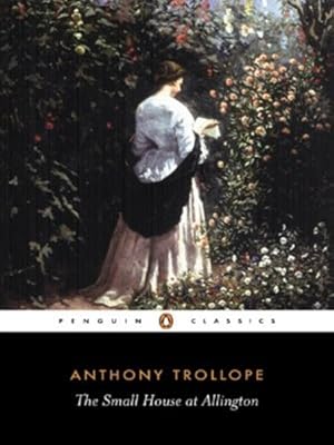 Seller image for The Small House at Allington (Penguin Classics) by Trollope, Anthony [Paperback ] for sale by booksXpress