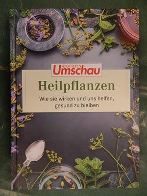 Image du vendeur pour Heilpflanzen - Wie sie wirken und uns helfen, gesund zu bleiben mis en vente par Buchantiquariat Uwe Sticht, Einzelunter.