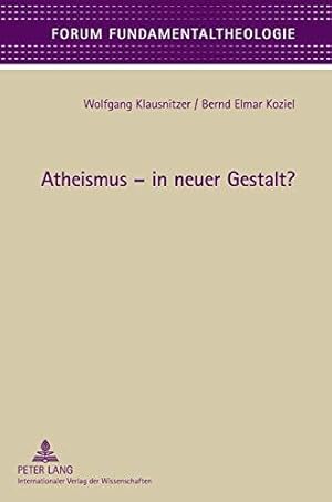 Bild des Verkufers fr Atheismus - in neuer Gestalt? (1) (Forum Fundamentaltheologie) zum Verkauf von WeBuyBooks