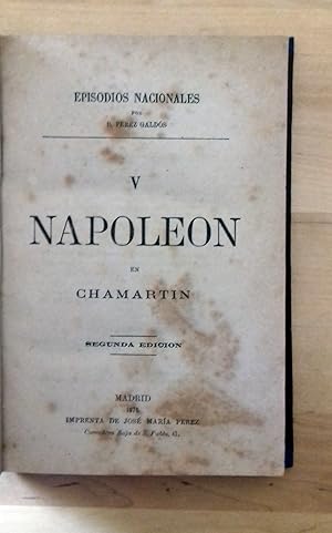 NAPOLEÓN EN CHAMARTÍN. EPISODIOS NACIONALES V