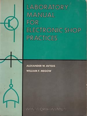 Imagen del vendedor de Laboratory Manual for Electronic Shop Practices a la venta por Ye Old Bookworm