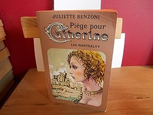 Seller image for Catherine, Tome 6 : Pige pour Catherine : Les Montsalvy for sale by La Bouquinerie  Dd