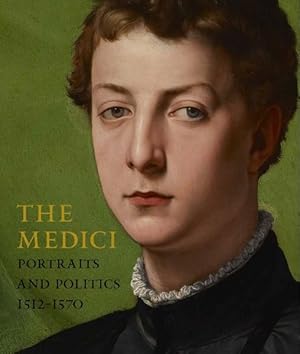 Bild des Verkufers fr Medici : Portraits and Politics, 1512-1570 zum Verkauf von GreatBookPricesUK