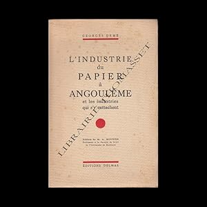 L'industrie du papier à Angoulême et les industries qui s'y rattachent.