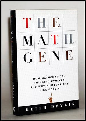 The Math Gene: How Mathematical Thinking Evolved and Why Numbers Are Like Gossip