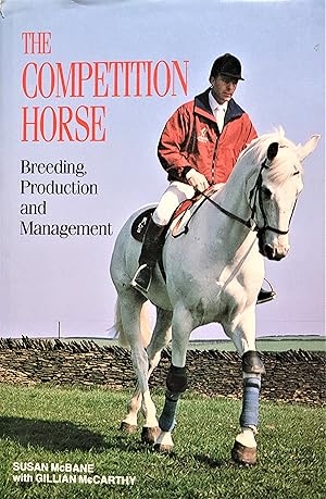 Immagine del venditore per The Competition Horse: Breeding, Production, and Management venduto da PKRD