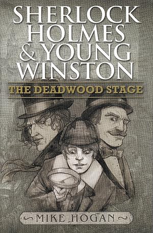 Bild des Verkufers fr Sherlock Holmes and Young Winston: The Deadwood Stage zum Verkauf von Kenneth Mallory Bookseller ABAA