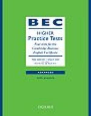 Bild des Verkufers fr BEC Practice Tests Higher: Book With Answers: Four tests for Cambridge English: Business Higher (BEC): Four Tests for the Cambridge Business English Certificate zum Verkauf von WeBuyBooks