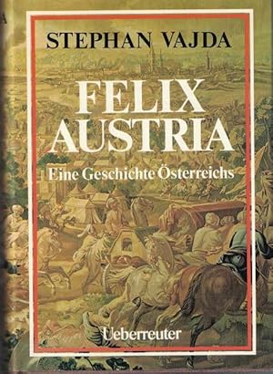 Seller image for Felix Austria Geschichte sterreichs, Eine for sale by La Librera, Iberoamerikan. Buchhandlung