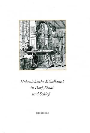 Bild des Verkufers fr Katalog zur Ausstellung "Hohenlohische Mbelkunst in Dorf, Stadt und Schlo". Eine Ausstellung in der Hirschwirtscheuer Knzelsau. zum Verkauf von La Librera, Iberoamerikan. Buchhandlung