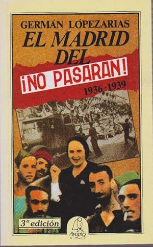 Bild des Verk�ufers f�r Madrid del �No pasar�n!, El. [1936-1939]. zum Verkauf von La Librer�a, Iberoamerikan. Buchhandlung