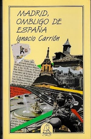 Imagen del vendedor de Madrid, Ombligo de Espaa. a la venta por La Librera, Iberoamerikan. Buchhandlung