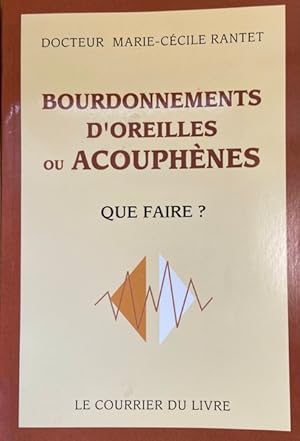 Bourdonnements d'oreilles ou acouphènes : Que faire ? (Santé diététique) (French Edition)